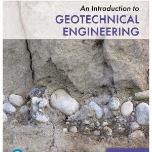 An Introduction to Geotechnical Engineering 3rd Edition