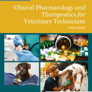 Bill's Clinical Pharmacology and Therapeutics for Veterinary Technicians 5th Edition