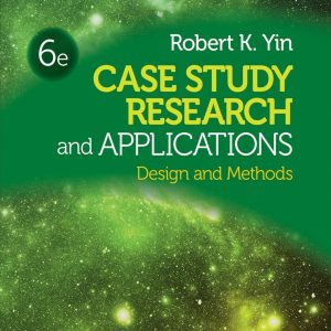 Case Study Research and Applications Design and Methods 6th Edition