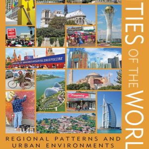 Cities of the World Regional Patterns and Urban Environments 7th Edition