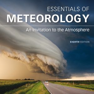 Essentials of Meteorology An Invitation to the Atmosphere 8th Edition