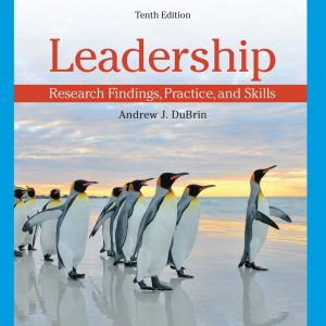 Leadership Research Findings, Practice, and Skills 10th Edition