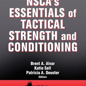 NSCA's Essentials Of Tactical Strength And Conditioning 1st Edition