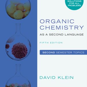 Organic Chemistry as a Second Language Second Semester Topics 5th Edition