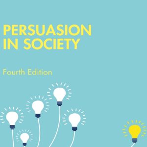Persuasion in Society 4th Edition