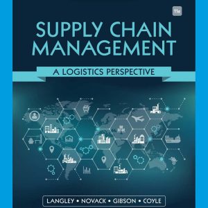 Supply Chain Management A Logistics Perspective 11th Edition