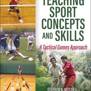 Teaching Sport Concepts and Skills A Tactical Games Approach 4th Edition