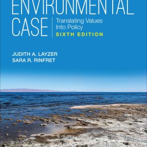 The Environmental Case Translating Values Into Policy 6th Edition