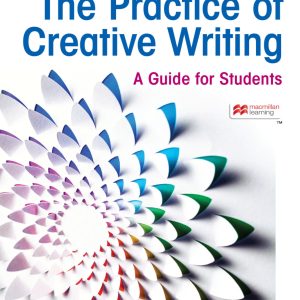 The Practice of Creative Writing 4th Edition
