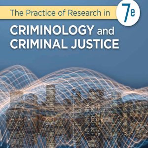 The Practice of Research in Criminology and Criminal Justice 7th Edition