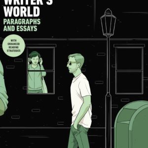 The Writers World Paragraphs and Essays With Enhanced Reading Strategies 5th Edition