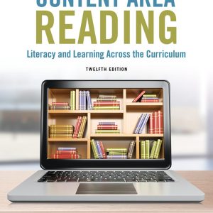 Content Area Reading Literacy and Learning Across the Curriculum 12th Edition