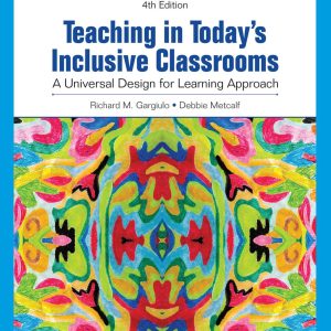 Teaching in Todays Inclusive Classrooms A Universal Design for Learning Approach 4th Edition