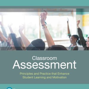 Classroom Assessment Principles and Practice That Enhance Student Learning and Motivation 7th Edition