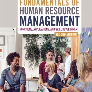 Fundamentals of Human Resource Management Functions, Applications, and Skill Development 2nd Edition