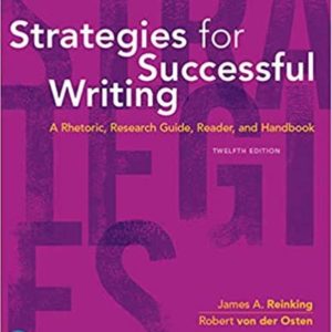 Strategies for Successful Writing A Rhetoric, Research Guide, Reader and Handbook 12th Edition