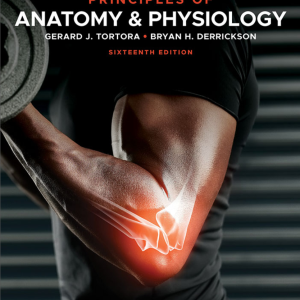 Principles of Anatomy and Physiology 16th Edition